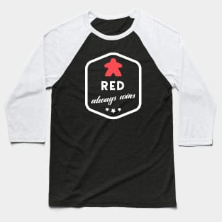 Red Always Wins Meeple Board Games Meeples and Roleplaying Addict - Tabletop RPG Vault Baseball T-Shirt